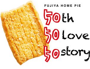 FUJIYA HOME PIE 50th 50Love 50Story