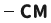 CM